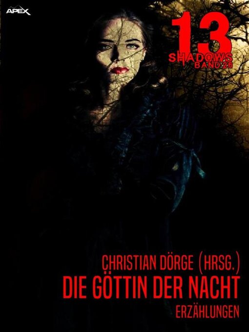 Title details for 13 SHADOWS, Band 26--DIE GÖTTIN DER NACHT by Christian Dörge - Available